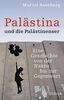 Palästina und die Palästinenser: Eine Geschichte von der Nakba bis zur Gegenwart (Beck Paperback)