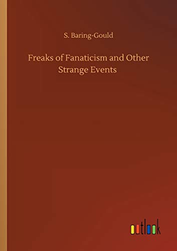 Freaks of Fanaticism and Other Strange Events