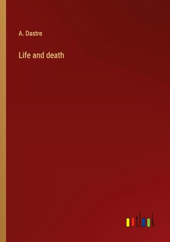 Life and death