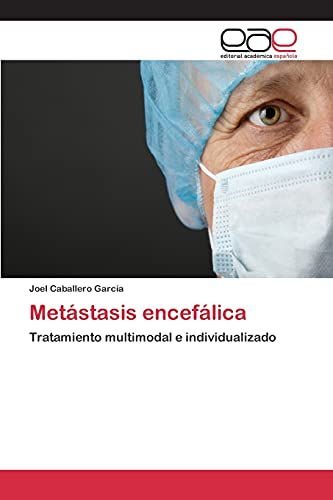 Metástasis encefálica: Tratamiento multimodal e individualizado