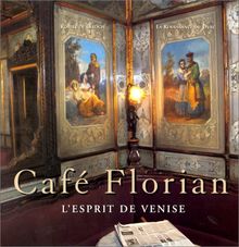 Café Florian : un art de vivre à Venise