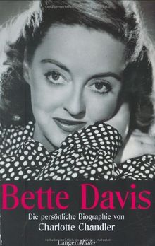 Bette Davis: Die persönliche Biografie von Charlotte Chandler