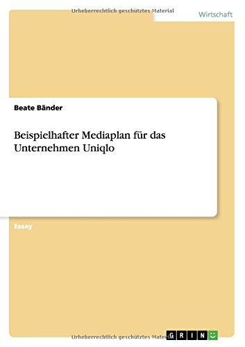 Beispielhafter Mediaplan für das Unternehmen Uniqlo
