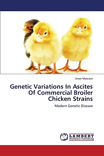 Genetic Variations In Ascites Of Commercial Broiler Chicken Strains: Modern Genetic Disease