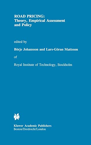 Road Pricing: Theory, Empirical Assessment and Policy (Transportation Research, Economics and Policy)