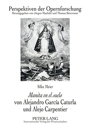 «Manita en el suelo» von Alejandro García Caturla und Alejo Carpentier (Perspektiven der Opernforschung)