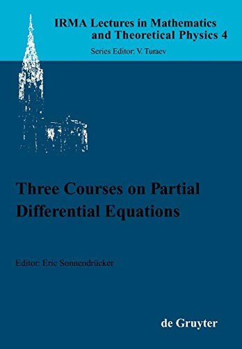 Three Courses on Partial Differential Equations (IRMA Lectures in Mathematics and Theoretical Physics, 4)