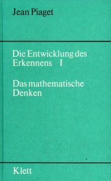 Die Entwicklung des Erkennens. Bd 1: Das mathematische Denken