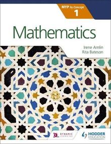 Mathematics for the IB MYP 1 (Myp By Concept)