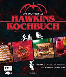 Das inoffizielle Hawkins-Kochbuch: Über 60 Koch- und Backrezepte für Stranger Things Fans von Grimm, Tom | Buch | Zustand gut