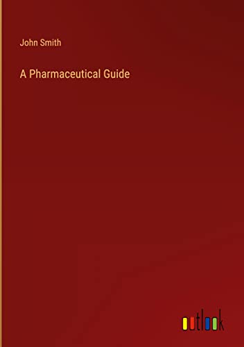 A Pharmaceutical Guide