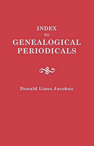 Index to Genealogical Periodicals. Three Volumes in One