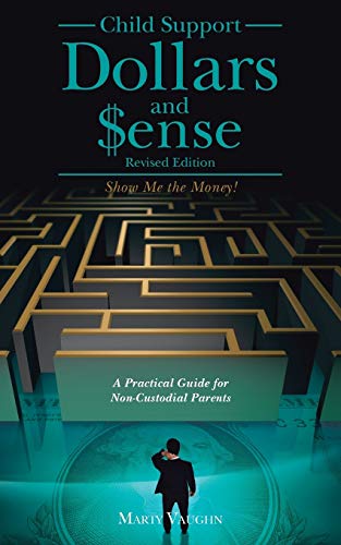 Child Support Dollars and $ense: Show Me the Money!