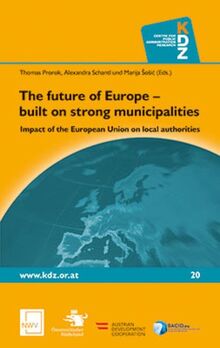 The future of Europe – built on strong municipalities: Impact of the European Union (Öffentliches Management und Finanzwirtschaft)