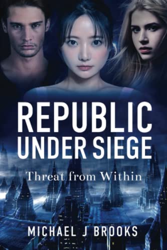 Republic Under Siege: Threat from Within (Wars of the New Humanity, Band 2)