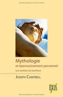 Mythologie et épanouissement personnel : les sentiers du bonheur