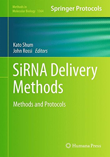 SiRNA Delivery Methods: Methods and Protocols (Methods in Molecular Biology)