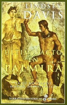 Último acto en Palmira (Narrativas Históricas)