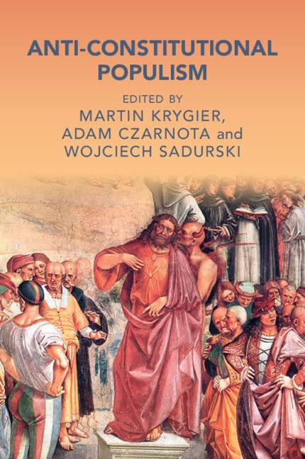 Anti-Constitutional Populism (Cambridge Studies in Law and Society)