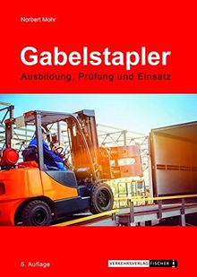 Gabelstapler - Ausbildung, Prüfung und Einsatz