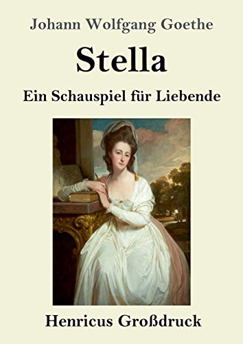 Stella (Großdruck): Ein Schauspiel für Liebende