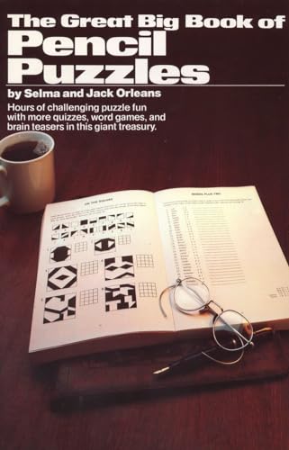 Great Big Book of Pencil Puzzles: Hours of Challenging Puzzle Fun with More Quizzes, Word Games, and Brain Teasers in This Giant Treasury (Perigee)