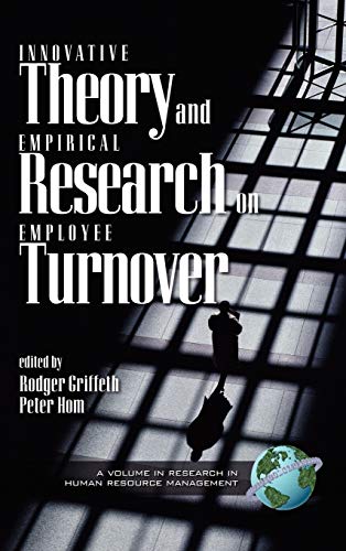 Innovative Theory and Empirical Reasearch on Employee Turnover (Hc) (Research in Human Resource Management)