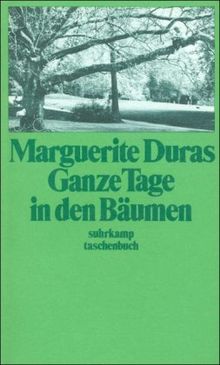 Ganze Tage in den Bäumen: Erzählung (suhrkamp taschenbuch)