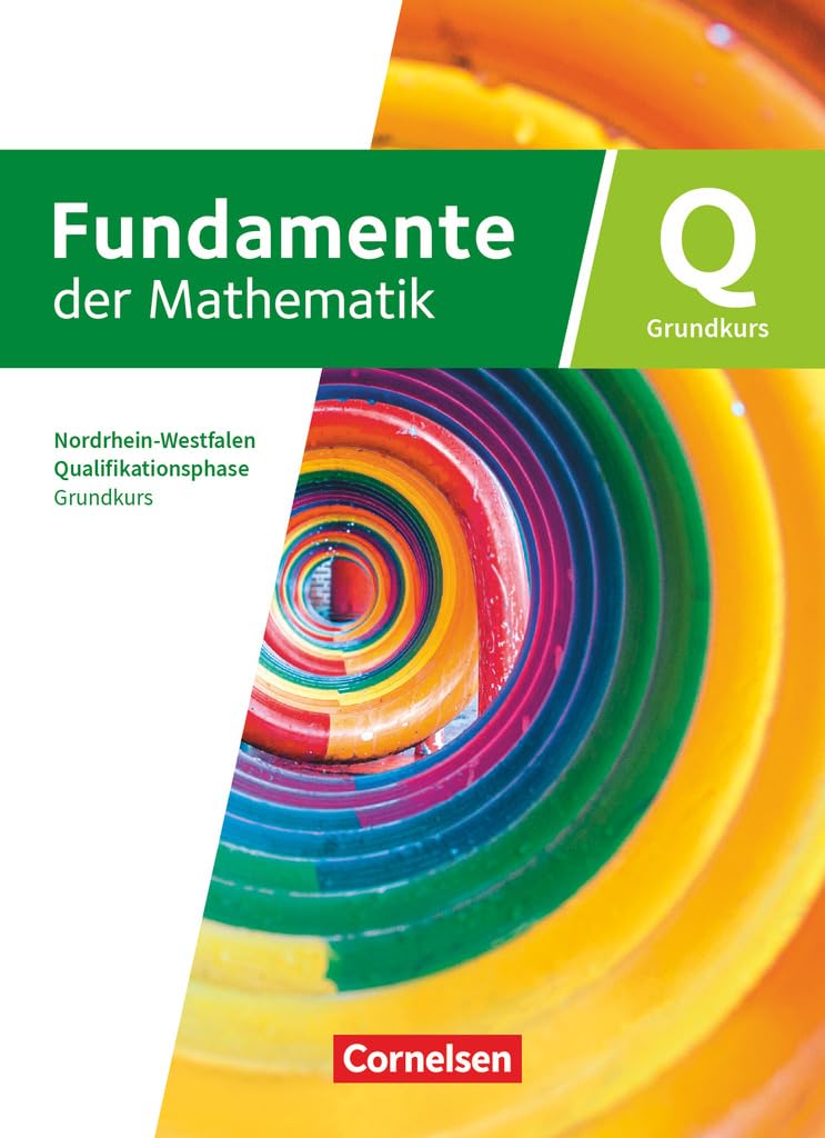 Fundamente der Mathematik - Grundkurs Schuljahr 12 13 - Qualifikationsphase - Nordrhein-Westfalen ab 2019 - Schulbuch mit digitalen Hilfen und interaktiven Zwischentests