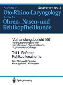 Referate: Teilresektionen des Kehlkopfes bei Karzinomen. Hals-Nasen-Ohren-Krankheiten bei Kindern (Verhandlungsbericht der Deutschen Gesellschaft für ... Kopf- und Hals-Chirurgie)