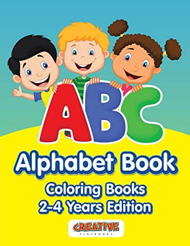 ABC Alphabet Book - Coloring Books 2-4 Years Edition