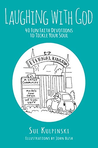 Laughing with God: 40 Fun Faith Devotions to Tickle Your Soul