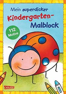 Mein superdicker Kindergarten-Malblock: Über 100 Ausmalbilder für Kinder ab 3 Jahren