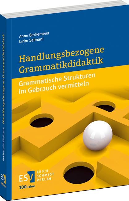 Handlungsbezogene Grammatikdidaktik: Grammatische Strukturen im Gebrauch vermitteln