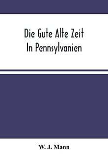 Die Gute Alte Zeit In Pennsylvanien