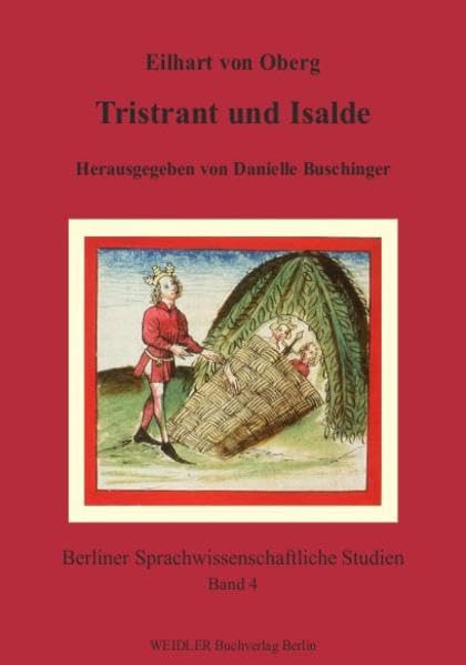 Tristrant und Isalde: Nach der Heidelberger Handschrift (Cod. Pal. Germ. 346) (Berliner sprachwissenschaftliche Studien)