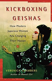 Kickboxing Geishas: How Modern Japanese Women Are Changing Their Nation