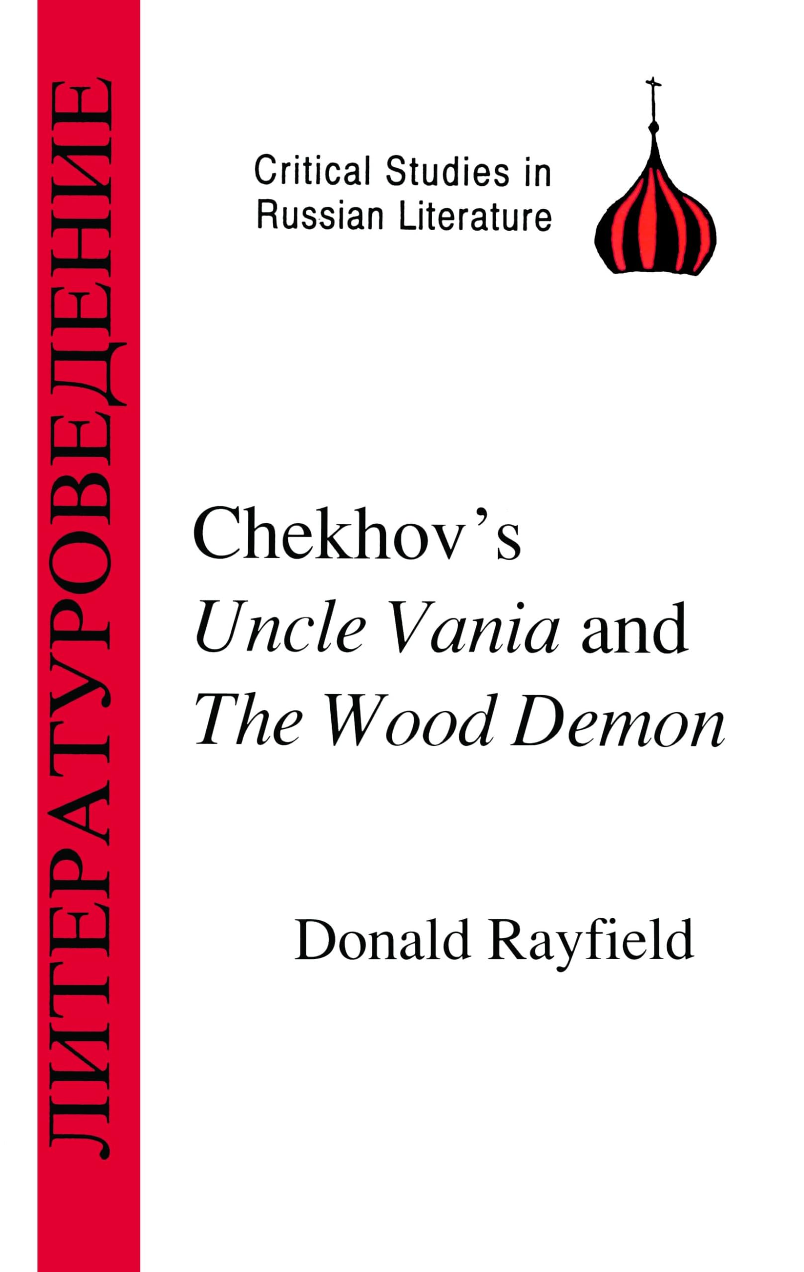 Chekhov's Uncle Vanya and the Wood Demon (Critical Studies in Russian Literature)