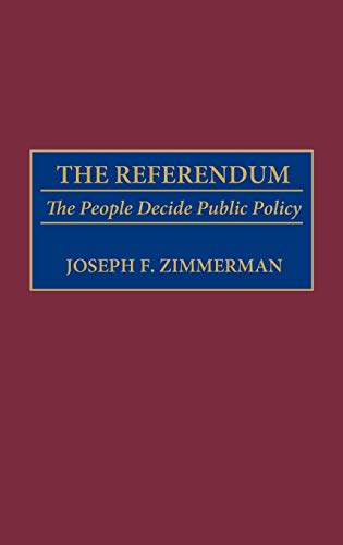 The Referendum: The People Decide Public Policy