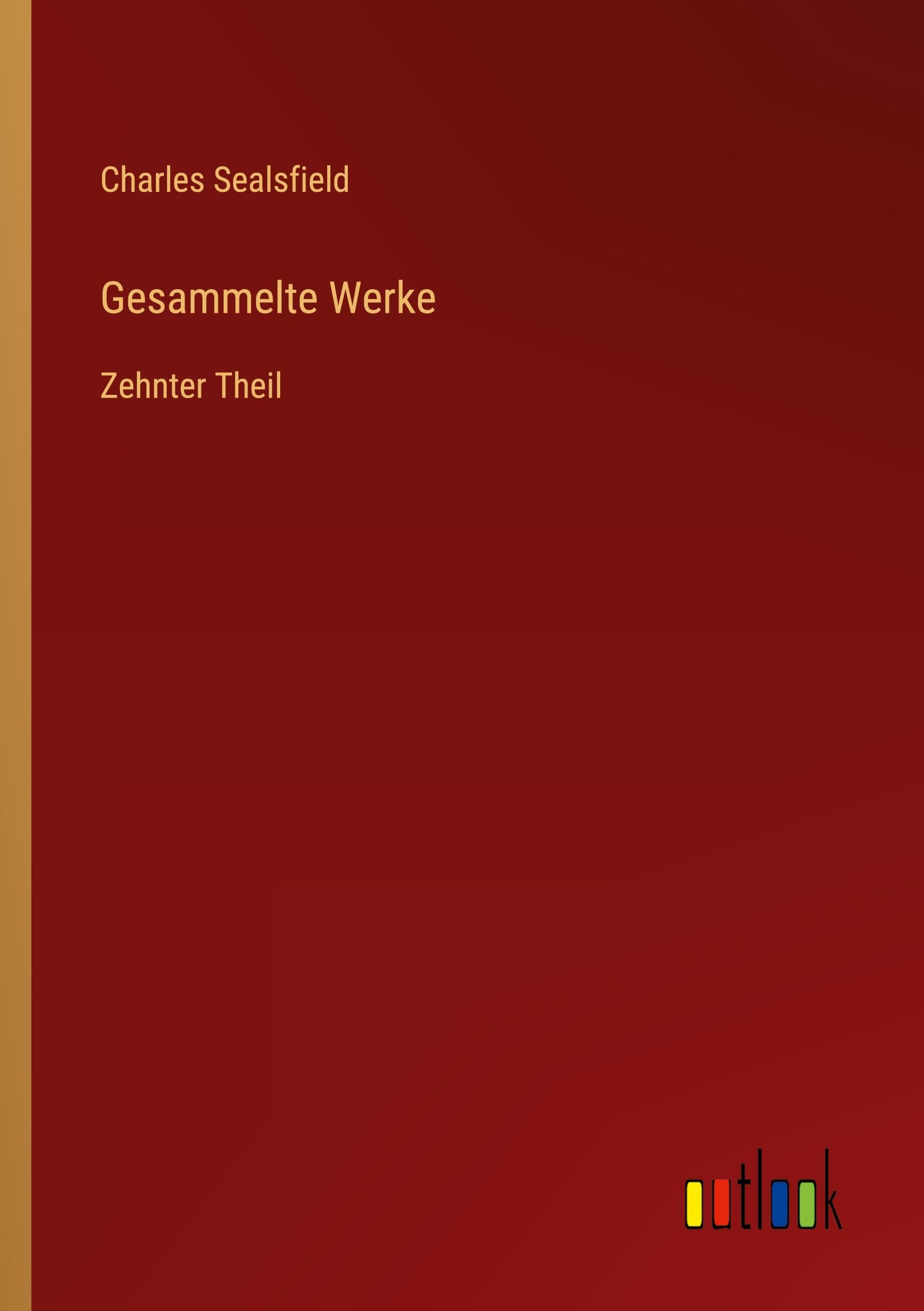 Gesammelte Werke: Zehnter Theil