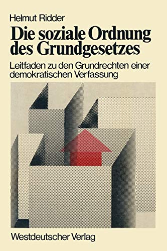 Die soziale Ordnung des Grundgesetzes: Leitfaden zu den Grundrechten einer demokratischen Verfassung
