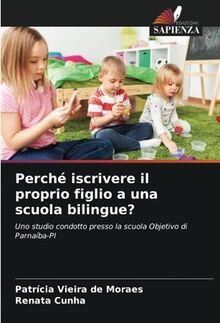 Perché iscrivere il proprio figlio a una scuola bilingue?: Uno studio condotto presso la scuola Objetivo di Parnaíba-PI
