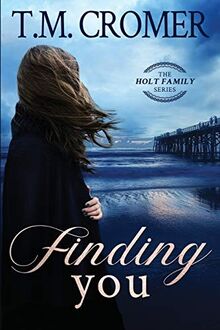 Finding You (The Holt Family, Band 1)