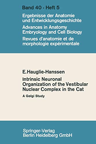 Intrinsic Neuronal Organization of the Vestibular Nuclear Complex in the cat: A Golgi study (Forschungen aus Staat und Recht)