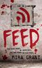 Feed (The Newsflesh Trilogy)