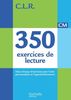 350 exercices de lecture CM : deux niveaux d'exercices pour l'aide personnalisée et l'approfondissement