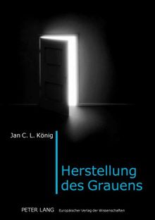 Herstellung des Grauens: Wirkungsästhetik und emotional-kognitive Rezeption von Schauerfilm und -literatur