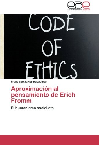 Aproximación al pensamiento de Erich Fromm: El humanismo socialista