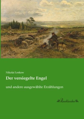 Der versiegelte Engel: und andere ausgewaehlte Erzaehlungen: und andere ausgewählte Erzählungen