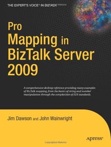 Pro Mapping in BizTalk Server 2009 (Expert's Voice in BizTalk)